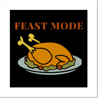 Feast Mode Thanksgiving Apparel Posters and Art